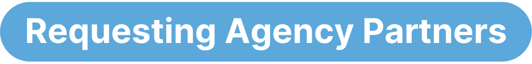 Requesting Agency Partners